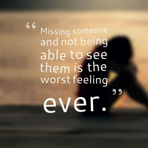 Everyone has missed somebody at some point in their life. 