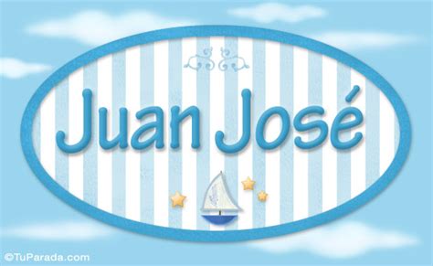 Juan José Nombre De Bebé Nombre De Niño Niños Nombres Imágenes
