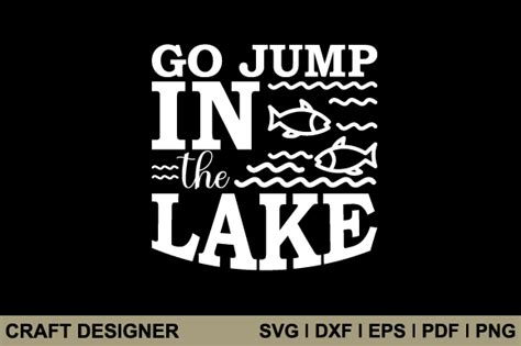 Go Jump In The Lake Svg Cut File Graphic By Craft Designer · Creative