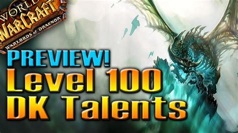 Preview Level 100 Dk Talents By Qelric Warlords Of Draenor Alpha