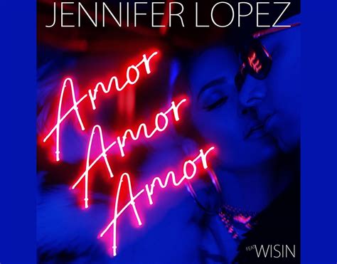 Jennifer Lopez Feat Wisin Amor Amor Amor Videoclip Nou