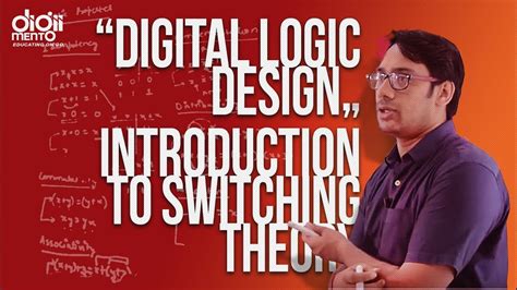 Digital Logic Design 01 Introduction To Switching Theory Dld Youtube