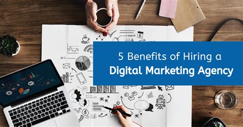 Benefits Of Hiring A Digital Marketing Agency In
