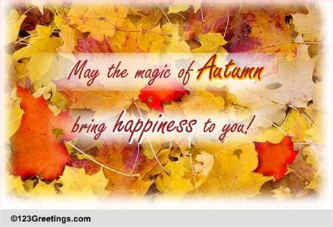 Bring Happiness To You Free Magic Of Autumn Ecards Greeting Cards