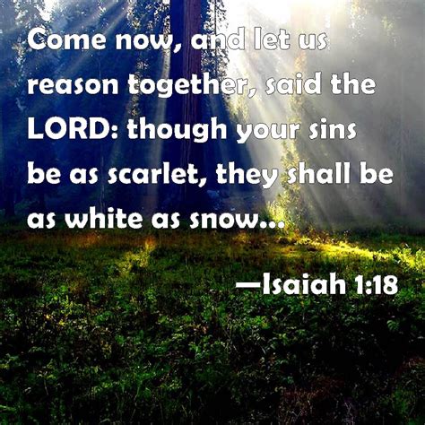 Isaiah 118 Come Now And Let Us Reason Together Said The Lord Though