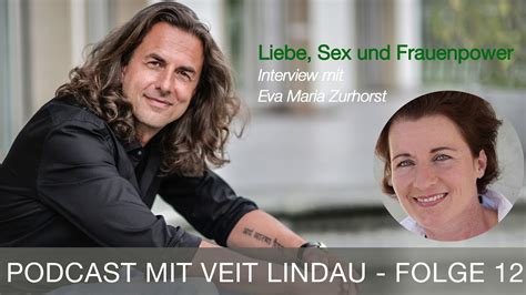 Liebe Sex Und Frauenpower Eva Maria Zurhorst Im Gespräch Mit Veit