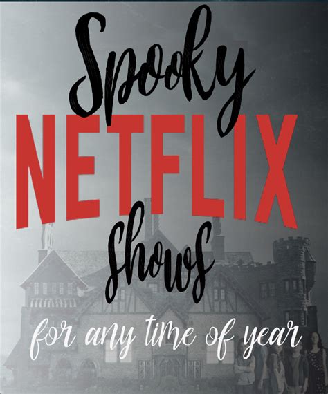 Spooky Netflix Shows For Any Time Of Year Shows On Netflix Netflix
