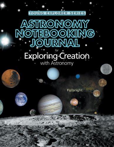 Astronomy Notebooking Journal For Exploring Creation With Astronomy By