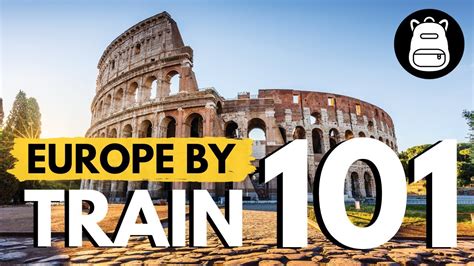 How To Travel Europe By Train The Ultimate Guide Travelideas