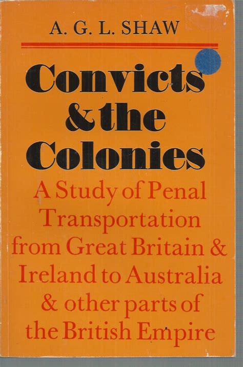 Convicts And The Colonies A Study Of Penal Transportation From Great