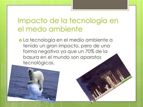 Impacto Dela Tecnología En El Medio Ambiente