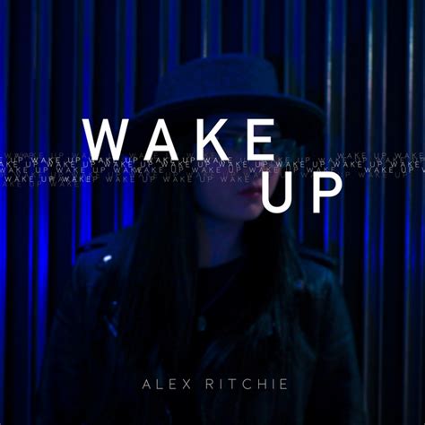 Wake Up Single By Alex Ritchie Spotify