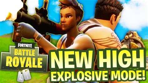 New High Explosives Mode Fortnite Battle Royale Youtube