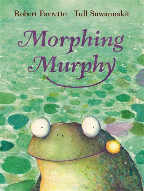 momo celebrating time to read morphing murphy by robert favretto illustrated by tull suwannakit