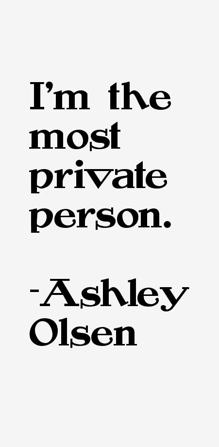Ashley Olsen Quotes And Sayings