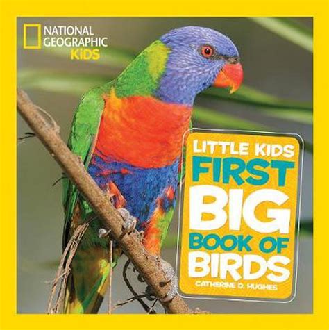 National Geographic Little Kids First Big Book Of Birds By Catherine D