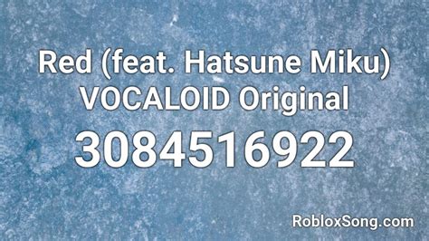 Red Feat Hatsune Miku Vocaloid Original Roblox Id Roblox Music Codes