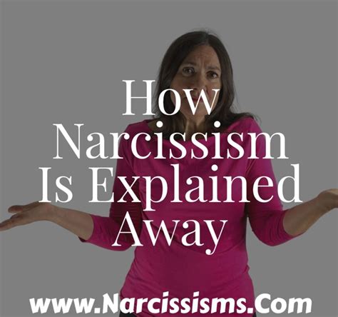 How Narcissism Is Explained Away Narcissisms Com