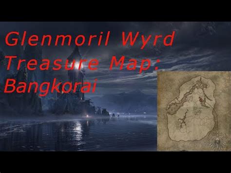 Glenmoril Wyrd Treasure Map Bangkorai Maul YouTube