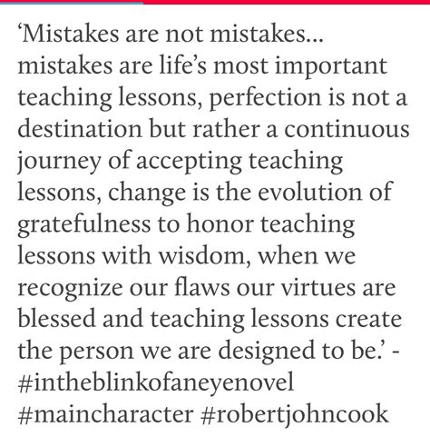'Mistakes are not mistakes... mistakes are life's most ...