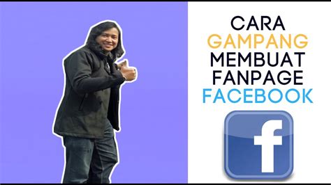 Jangan takut, saya akan menjelaskan cara mendapatkan penghasilan online dengan rutin. IM - cara membuat fanpage untuk keperluan FBAds jualan SB1M - YouTube