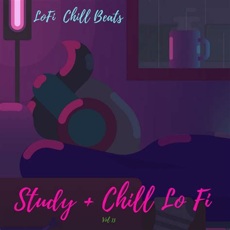 Lofi Chill Beats Album By Study Chill Lofi Spotify