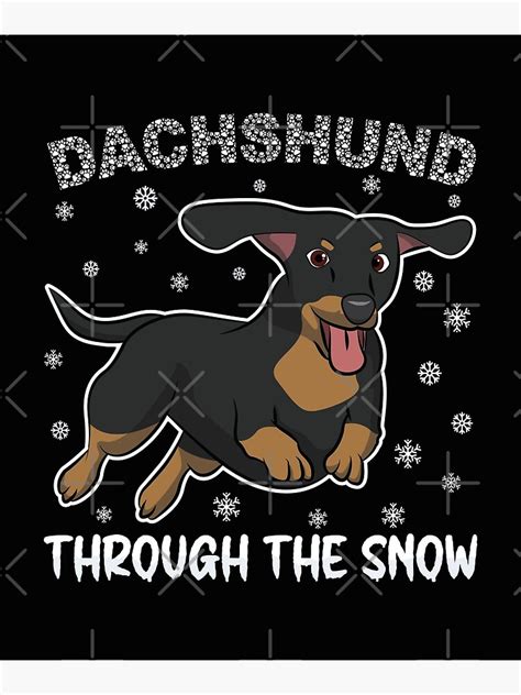 Dachshund Through The Snow Cute Dachshund Weiner Dog Sausage Dog