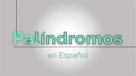 Un palíndromo es un texto simétrico, es decir, que se lee de adelante hacia atrás y de atrás hacia adelante; Palindromo en Español - YouTube