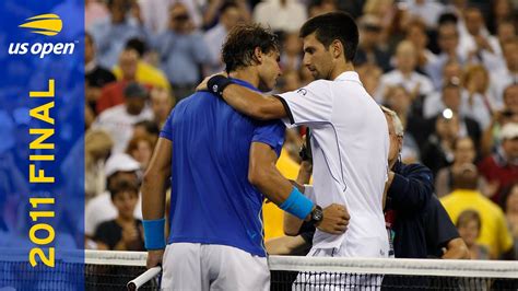 Novak Djokovic Vs Rafael Nadal Full Match Us Open 2011 Final Youtube