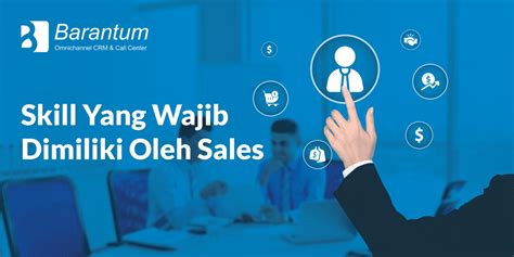 Ketahui 7 Skill Penting Yang Wajib Dimiliki Oleh Sales Handal