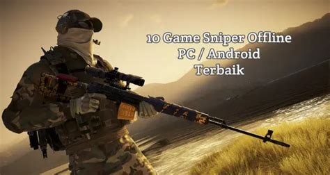 10 Game Sniper Offline Pcandroid Terbaik