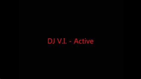 Dj V I Active Youtube