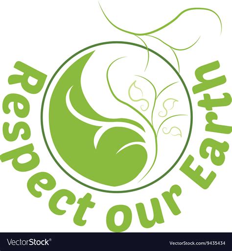 Respect Our Earth Royalty Free Vector Image Vectorstock