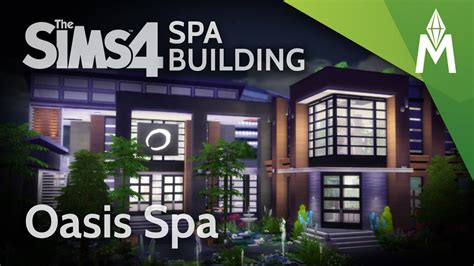 The Sims 4 Spa Building Oasis Spa Youtube