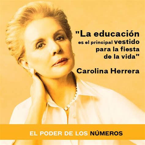 Carolina Herrera | Citas, frases y pensamientos de mujeres famosas