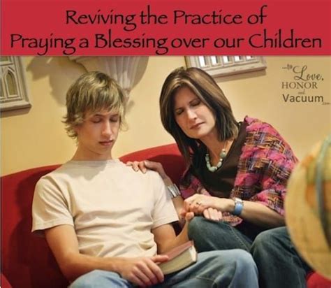 Blessing Your Children How To Pray A Spiritual Blessing Over Them