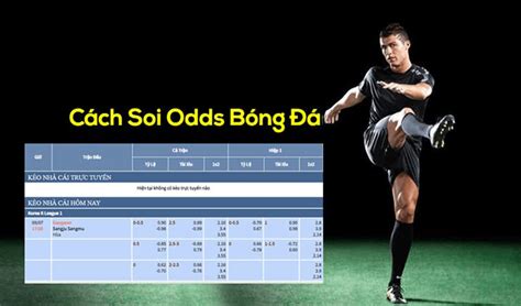 Sự phát triển của nền công nghệ đã giúp cho con người có thể kết nối được với những. Mẹo soi kèo Odds bóng đá trực tuyến
