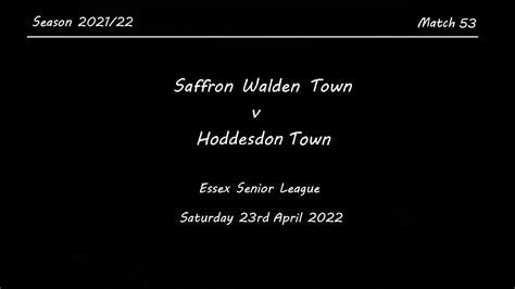 Saffron Walden Town V Hoddesdon Town Season 202122 Youtube