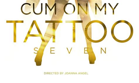 Joanna Angels ‘cum On My Tattoo 7 Now Available From Exile Avn
