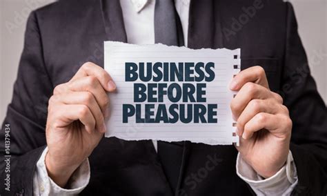 Business Before Pleasure Stock 사진 Adobe Stock