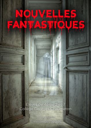 Nouvelles Fantastiques  4ème 2 et 3 Collège Chaumeton