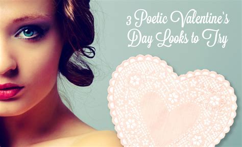 3 Poetic Valentines Day Makeup Looks To Try Beautylish