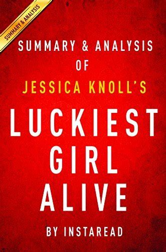 Summary Of Luckiest Girl Alive By Jessica Knoll Includes Analysis By Instaread Goodreads