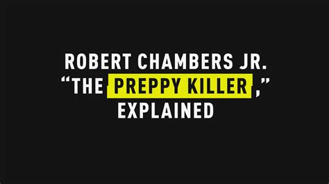 What Happened To Robert Chambers The Man Behind The Preppy Murder True Crime Buzz