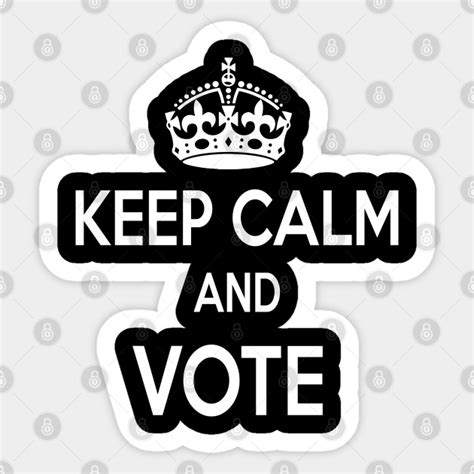 Keep Calm And Vote Trendingnow Sticker Teepublic