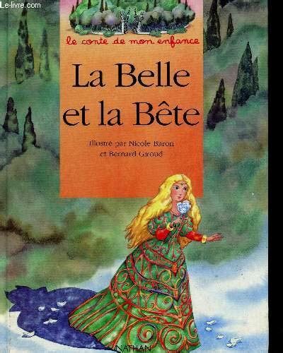 La Belle Et La Bete Daprès Un Conte De Madame Leprince De Beaumont Contes De Mon E De Nicole