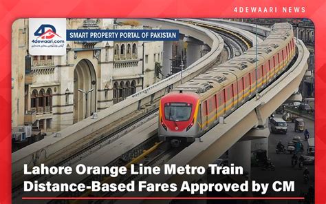 Lahore Orange Line Metro Train Distance Based Fares Approved By Cm