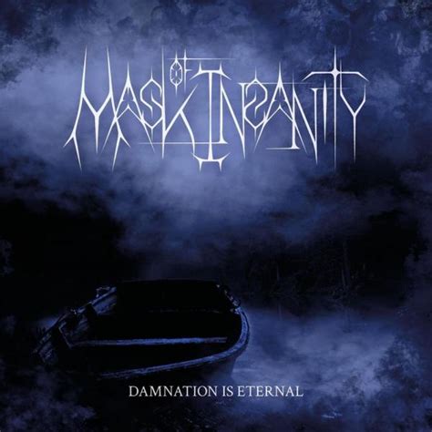 Mask Of Insanity Damnation Is Eternal 2020 Melodic Black Metal