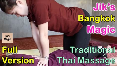 jik s bangkok magic traditional thai massage full version w music youtube