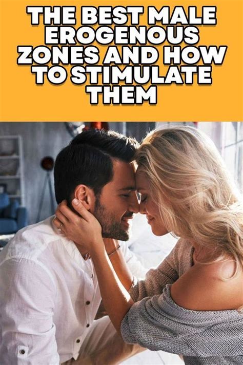 The Best Male Erogenous Zones And How To Stimulate Them Stimulation Health Motivation
